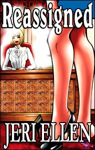 REASSIGNED by Jerri Ellen mags, inc, novelettes, crossdressing, transgender, transsexual, transvestite, feminine, domination, story, stories, fiction