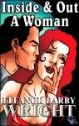 Inside & Out - A Woman by Eleanor Darby Wright mags, inc, novelettes, crossdressing, transgender, transsexual, transvestite, feminine, domination, story, stories, fiction
