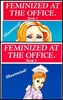 Feminized at the Office Parts 1 and 2 by Patricia Michelle mags, inc, novelettes, crossdressing, transgender, transsexual, transvestite, feminine, domination, story, stories, fiction