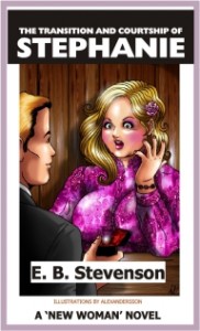 707 The Transition & Courtship of Stephanie eBook by E. B. Stevenson mags inc, reluctant press, transgender, crossdressing, transvestite, feminine, domination, crossdress, story, fiction