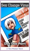 799 Sex Change Virus eBook by Dee Dee Perri mags, inc, reluctant press, Dee Dee Perri, transgender, crossdressing, transvestite, feminine, domination, crossdress, story, fiction