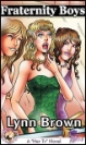 905 Fraternity Boys eBook by Lynn Brown mags inc, reluctant press, crossdressing stories, transvestite stories, feminine domination stories, sissy stories