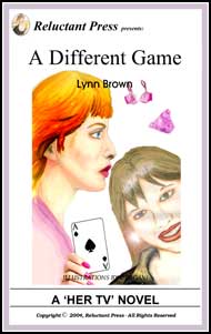 499 A Different Game eBook by Lynn Brown mags inc, reluctant press, transgender, crossdressing stories, transvestite stories, feminine domination stories, crossdress, story, fiction, Lynn Brown