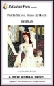 503 Put in Skirts, Hose & Heels Part 1 eBook by Blind Ruth mags inc, reluctant press, transgender, crossdressingstories, transvestite stories, feminine domination stories, crossdress, story, fiction