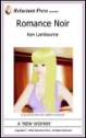 549 Romance Noir eBook by Ken Lambourne mags inc, reluctant press, transgender stories, crossdressing stories, transvestite stories, feminine domination, Ken Lambourne, stories, crossdress