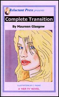 568 COMPLETE TRANSITION By Maureen Glasgow mags inc, reluctant press, transgender, crossdressing, transvestite, feminine, domination, crossdress, story, fiction