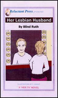 590 HER LESBIAN HUSBAND By  Blind Ruth mags, inc, reluctant, press, transgender, crossdressing, transvestite, feminine, domination, crossdress, story, fiction