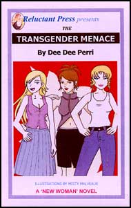 596 THE TRANSGENDER MENACE By Dee Dee Perri mags, inc, reluctant, press, transgender, crossdressing, transvestite, feminine, domination, crossdress, story, fiction