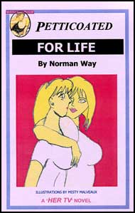 606 PETTICOATED FOR LIFE By Norman Way mags, inc, reluctant, press, transgender, crossdressing, transvestite, feminine, domination, crossdress, story, fiction